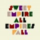 Sweet Empire - All Empires Fall LP